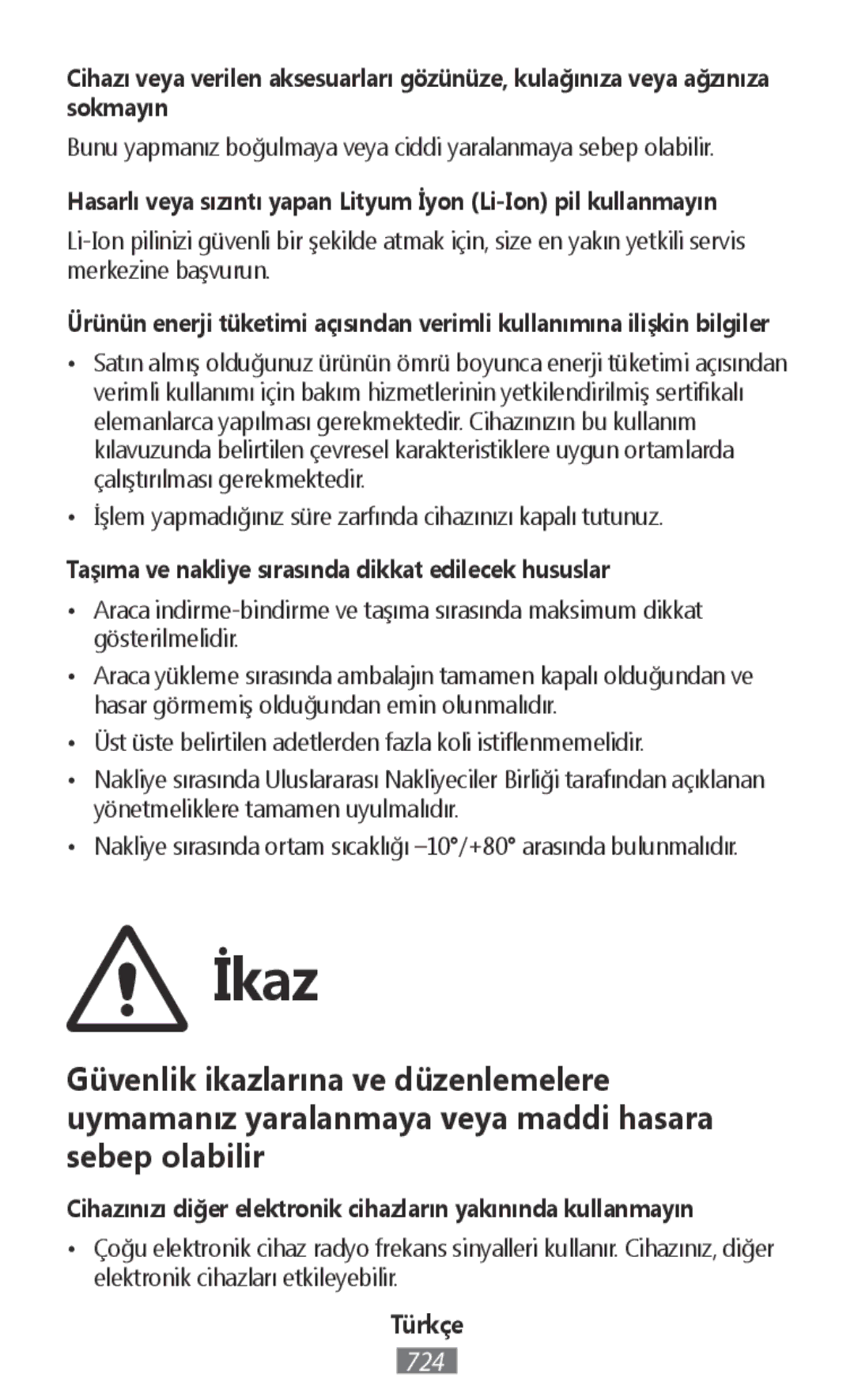 Samsung SM-J530FZKABGL, SM-J530FZDATCL, SM-J530FZSAEUR, SM-J530FZSADDE Taşıma ve nakliye sırasında dikkat edilecek hususlar 