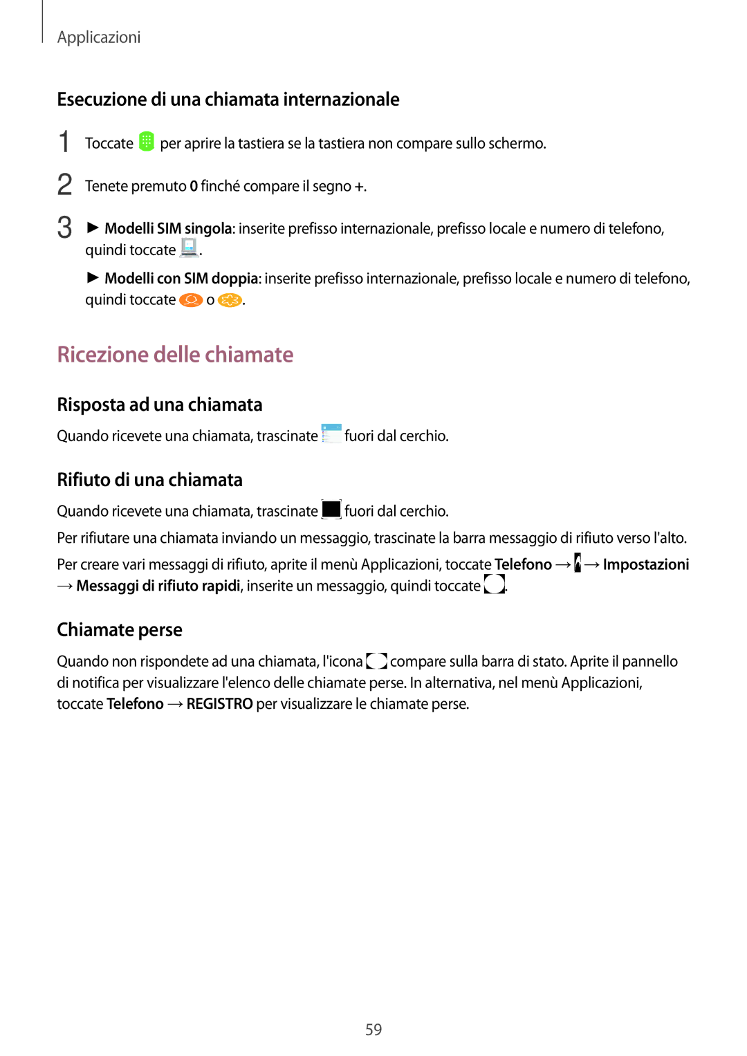 Samsung SM-J530FZDAITV manual Ricezione delle chiamate, Esecuzione di una chiamata internazionale, Risposta ad una chiamata 