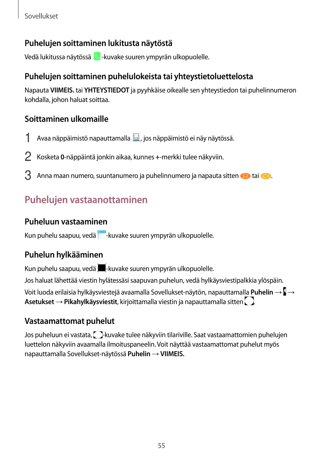 Samsung SM-J530FZKDNEE, SM-J530FZSDNEE, SM-J730FZKDNEE, SM-J530FZDDNEE, SM-J730FZSDNEE manual Puhelujen vastaanottaminen 