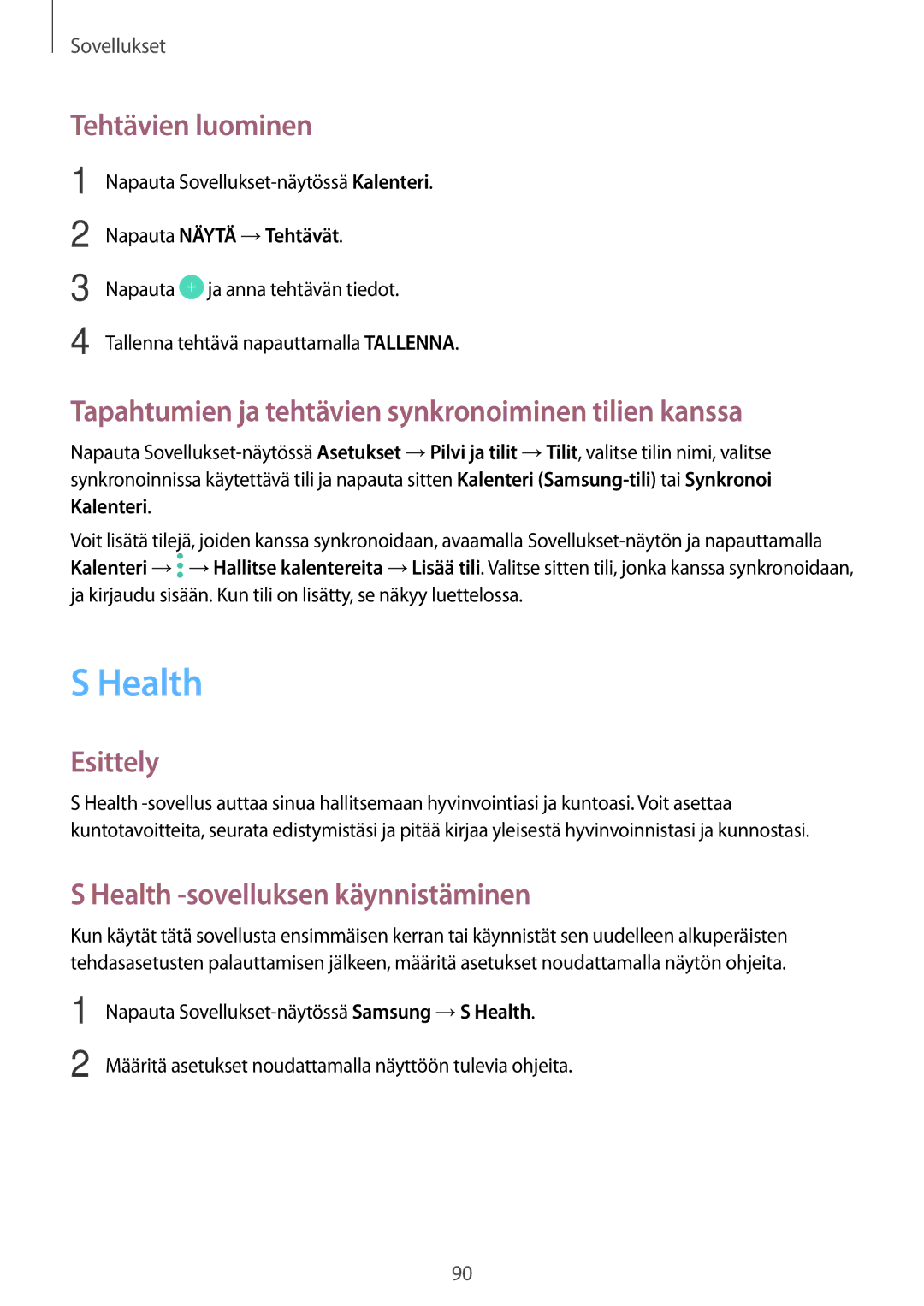 Samsung SM-J530FZSDNEE, SM-J530FZKDNEE Health, Tehtävien luominen, Tapahtumien ja tehtävien synkronoiminen tilien kanssa 