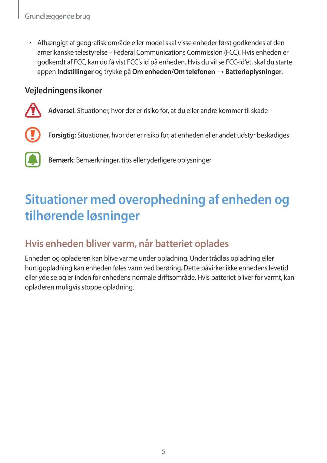 Samsung SM-J730FZDDNEE, SM-J530FZSDNEE manual Hvis enheden bliver varm, når batteriet oplades, Vejledningens ikoner 