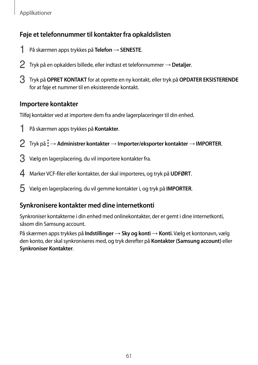 Samsung SM-J530FZKDNEE, SM-J530FZSDNEE manual Føje et telefonnummer til kontakter fra opkaldslisten, Importere kontakter 