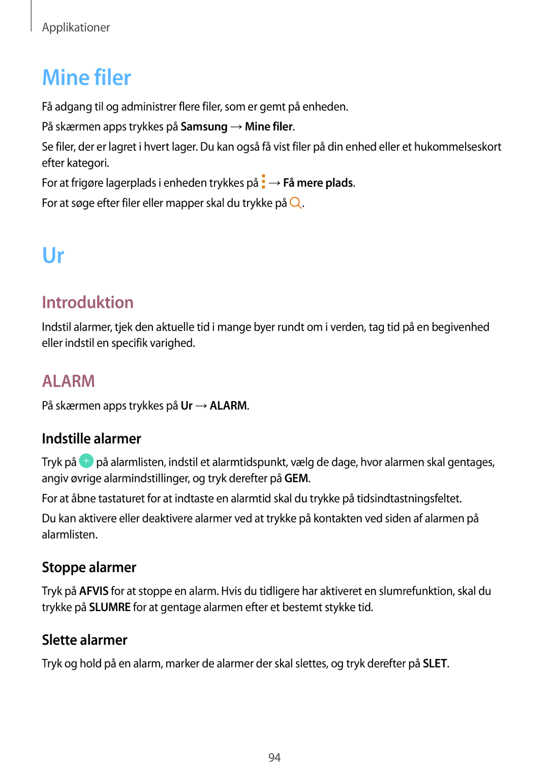 Samsung SM-J730FZSDNEE Mine filer, Indstille alarmer, Stoppe alarmer, Slette alarmer, På skærmen apps trykkes på Ur →ALARM 