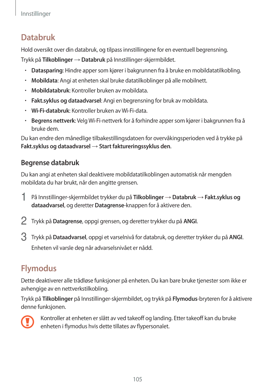 Samsung SM-J530FZDDNEE, SM-J530FZSDNEE, SM-J530FZKDNEE, SM-J730FZKDNEE, SM-J730FZSDNEE Databruk, Flymodus, Begrense databruk 