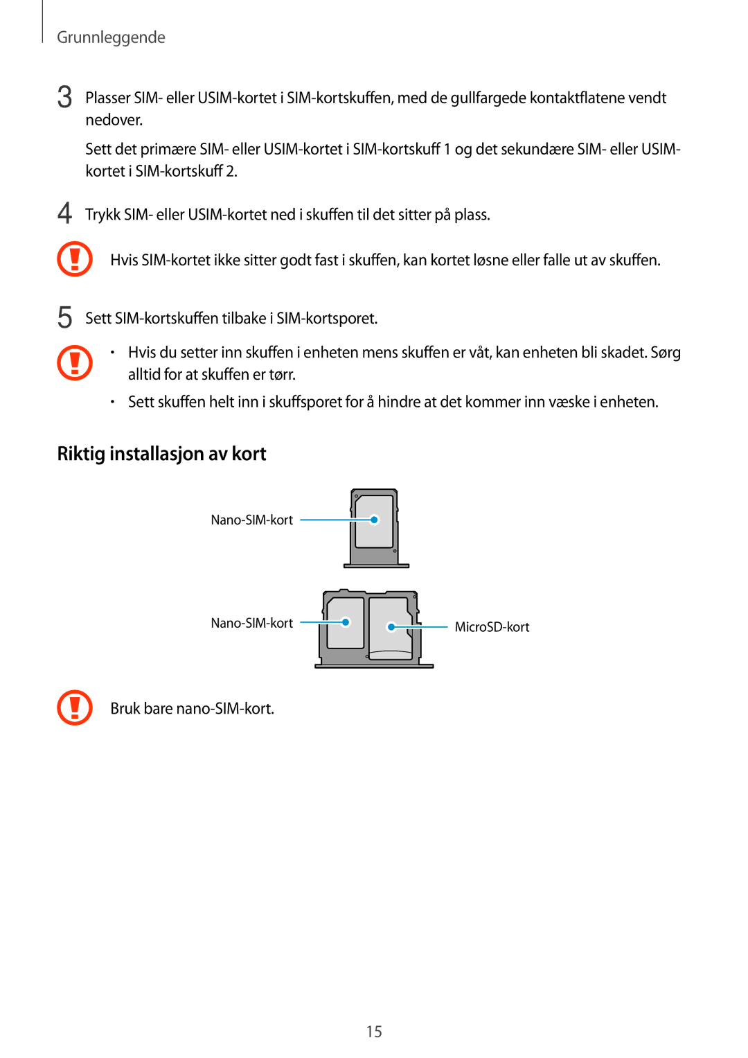 Samsung SM-J530FZDDNEE manual Riktig installasjon av kort, Nedover, Kortet i SIM-kortskuff, Bruk bare nano-SIM-kort 