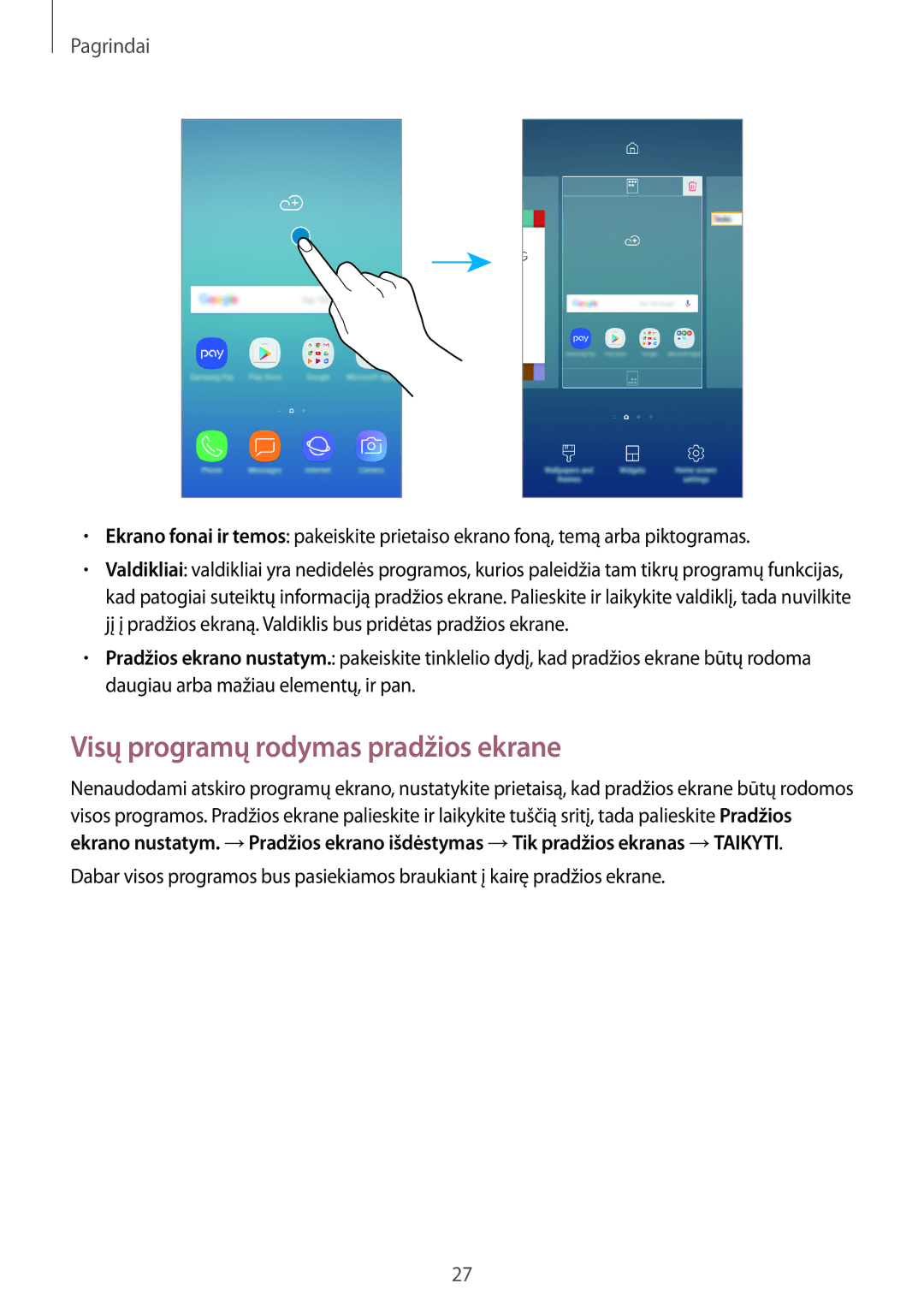 Samsung SM-J530FZKDSEB, SM-J730FZSDSEB, SM-J730FZKDSEB, SM-J530FZSDSEB, SM-J530FZDDSEB Visų programų rodymas pradžios ekrane 