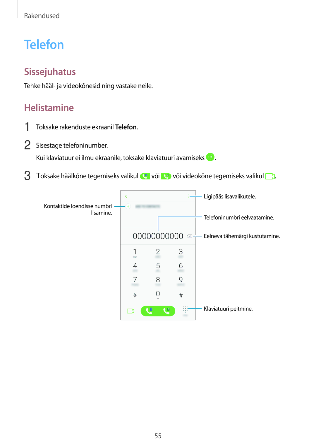 Samsung SM-J730FZKDSEB, SM-J730FZSDSEB, SM-J530FZSDSEB Telefon, Helistamine, Tehke hääl- ja videokõnesid ning vastake neile 