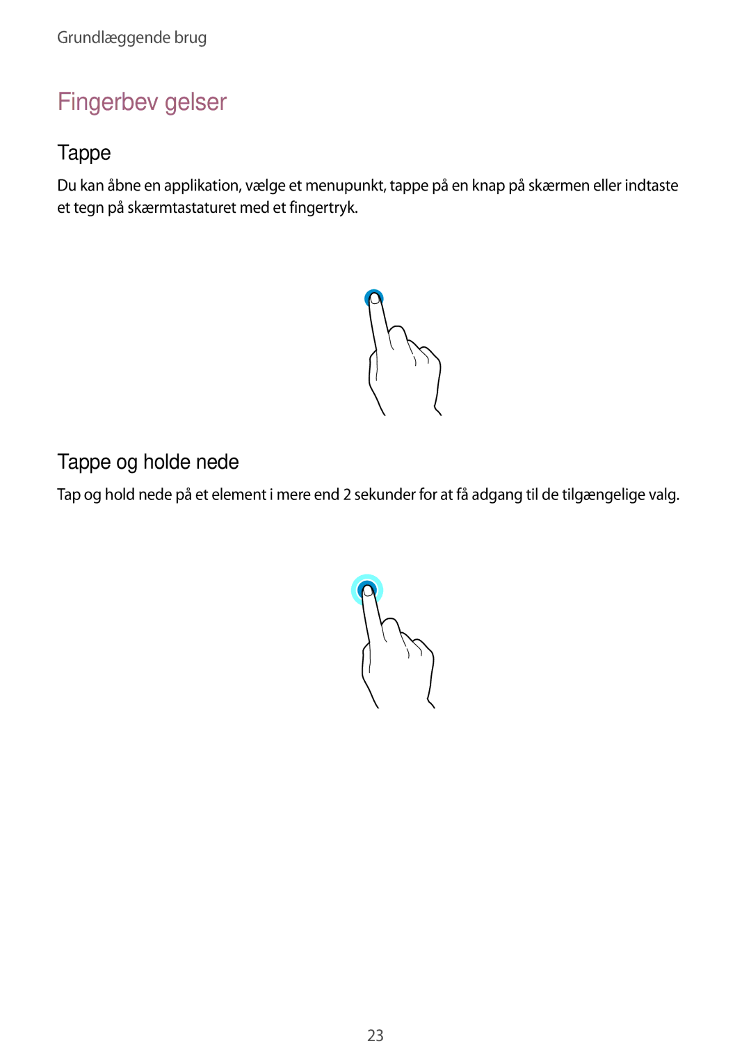 Samsung SM-N7505ZWANEE, SM-N7505ZKANEE, SM-N7505ZGANEE manual Fingerbevægelser, Tappe og holde nede 