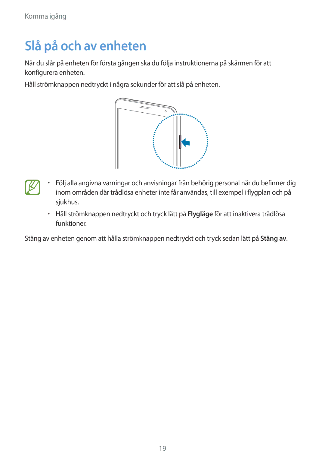 Samsung SM-N7505ZGANEE, SM-N7505ZKANEE, SM-N7505ZWANEE manual Slå på och av enheten 