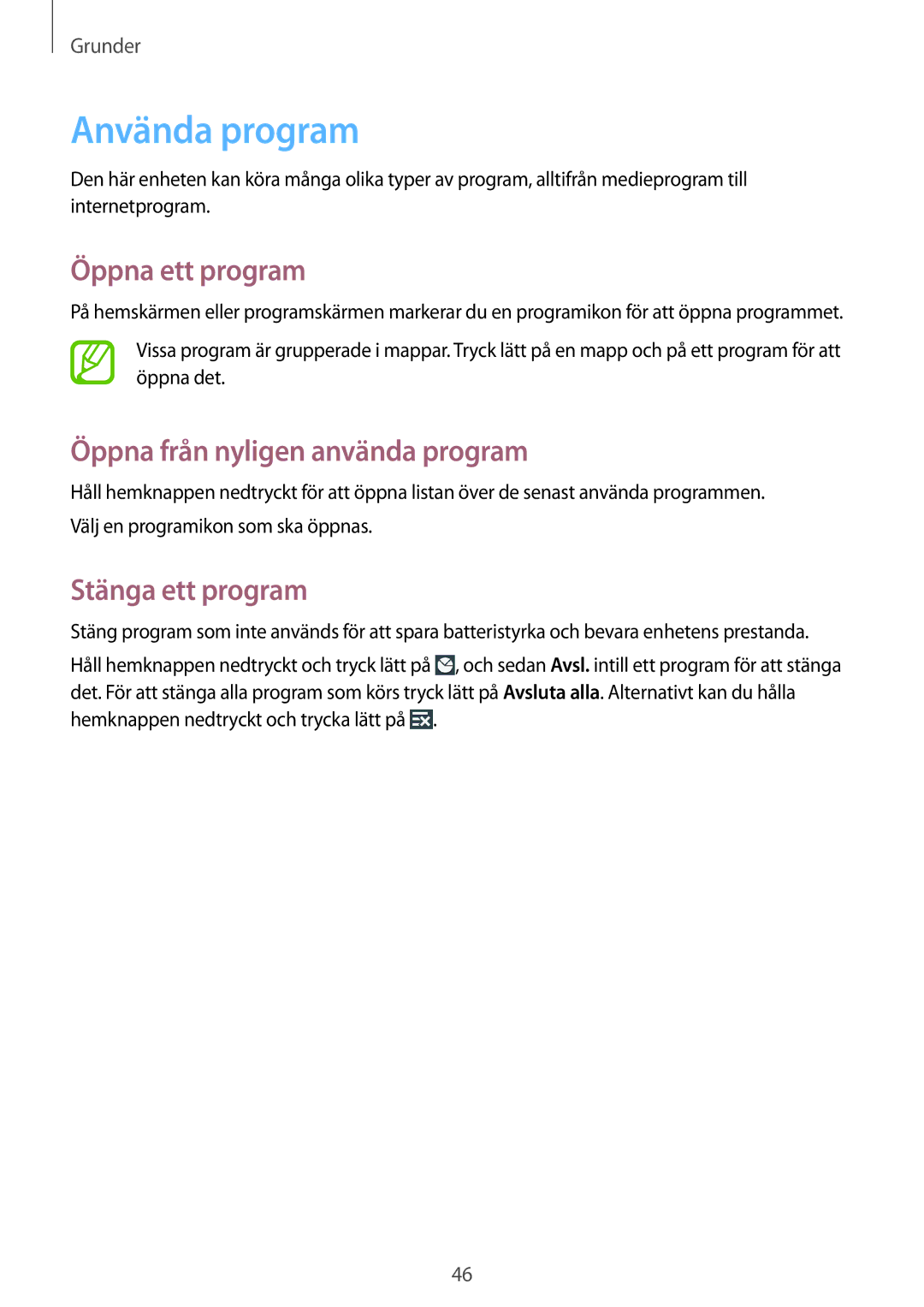 Samsung SM-N7505ZGANEE manual Använda program, Öppna ett program, Öppna från nyligen använda program, Stänga ett program 