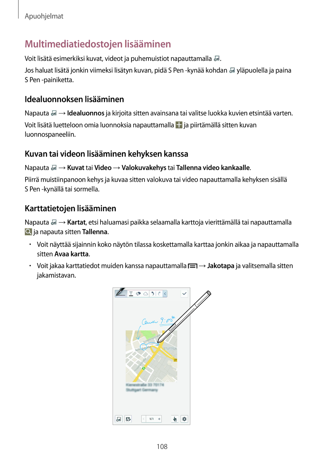 Samsung SM-N7505ZKANEE manual Multimediatiedostojen lisääminen, Idealuonnoksen lisääminen, Karttatietojen lisääminen 
