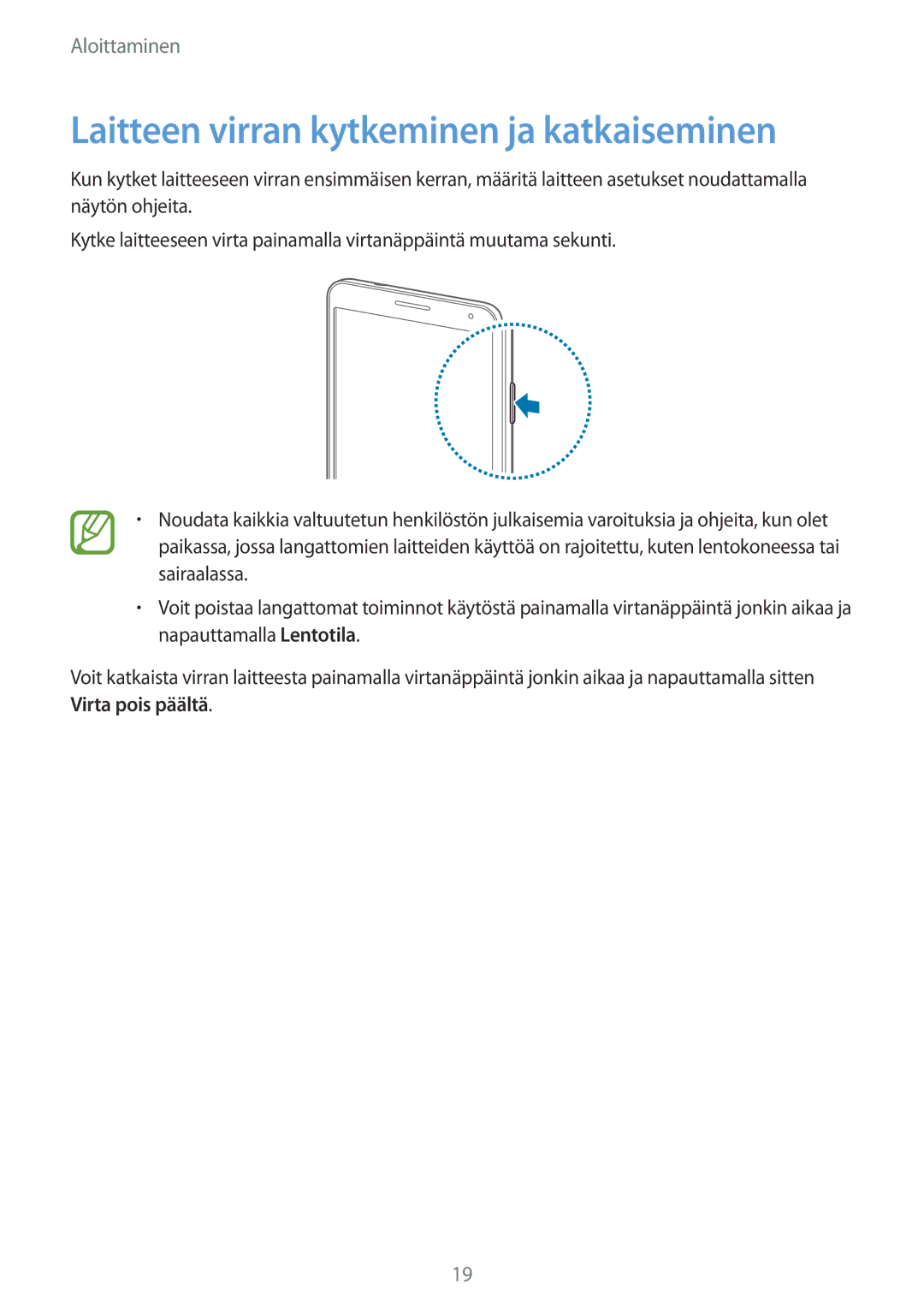 Samsung SM-N7505ZGANEE, SM-N7505ZKANEE, SM-N7505ZWANEE manual Laitteen virran kytkeminen ja katkaiseminen 