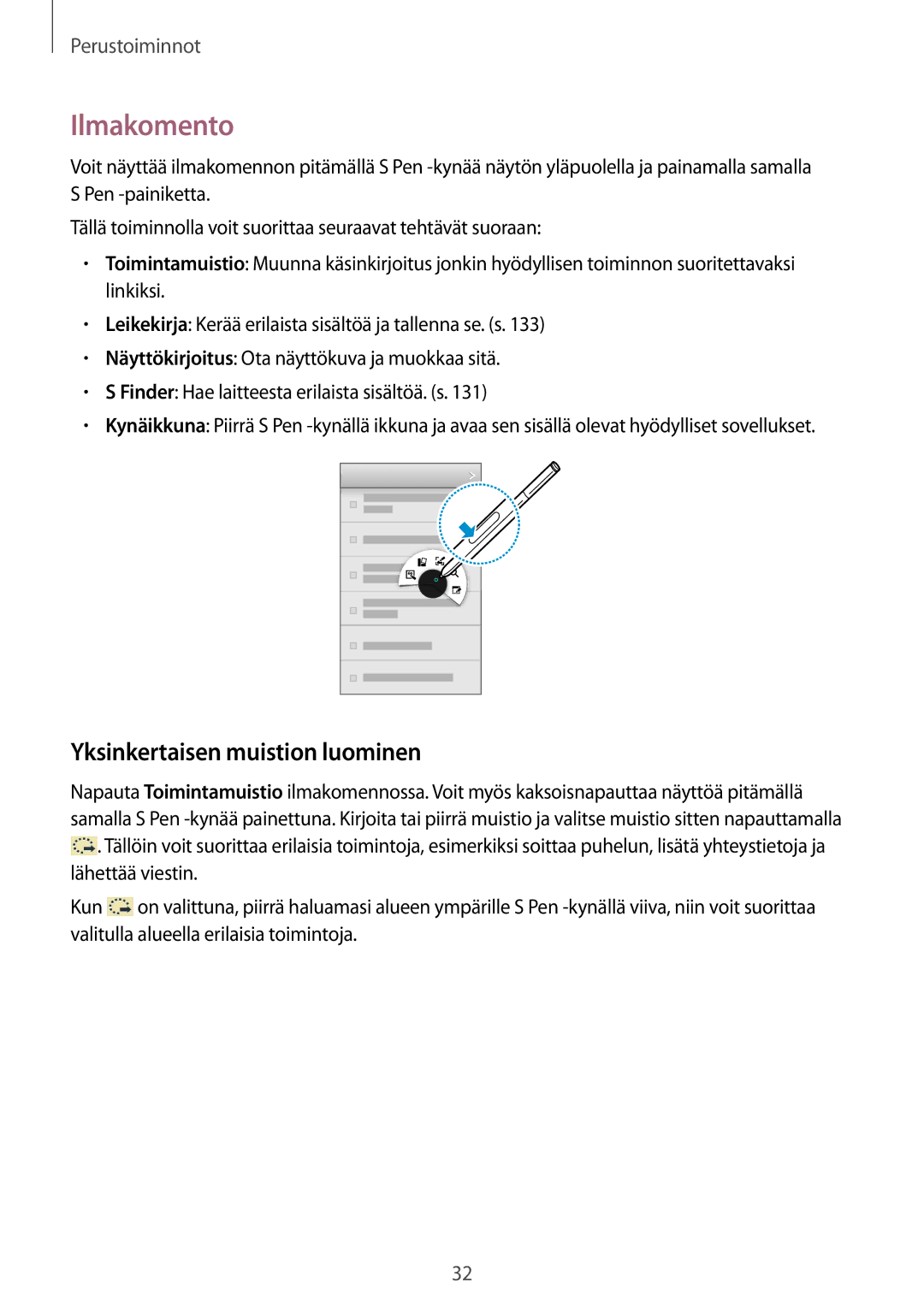 Samsung SM-N7505ZWANEE, SM-N7505ZKANEE, SM-N7505ZGANEE manual Ilmakomento, Yksinkertaisen muistion luominen 