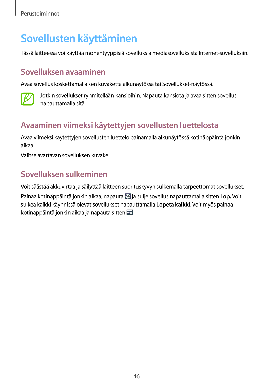 Samsung SM-N7505ZGANEE, SM-N7505ZKANEE manual Sovellusten käyttäminen, Sovelluksen avaaminen, Sovelluksen sulkeminen 