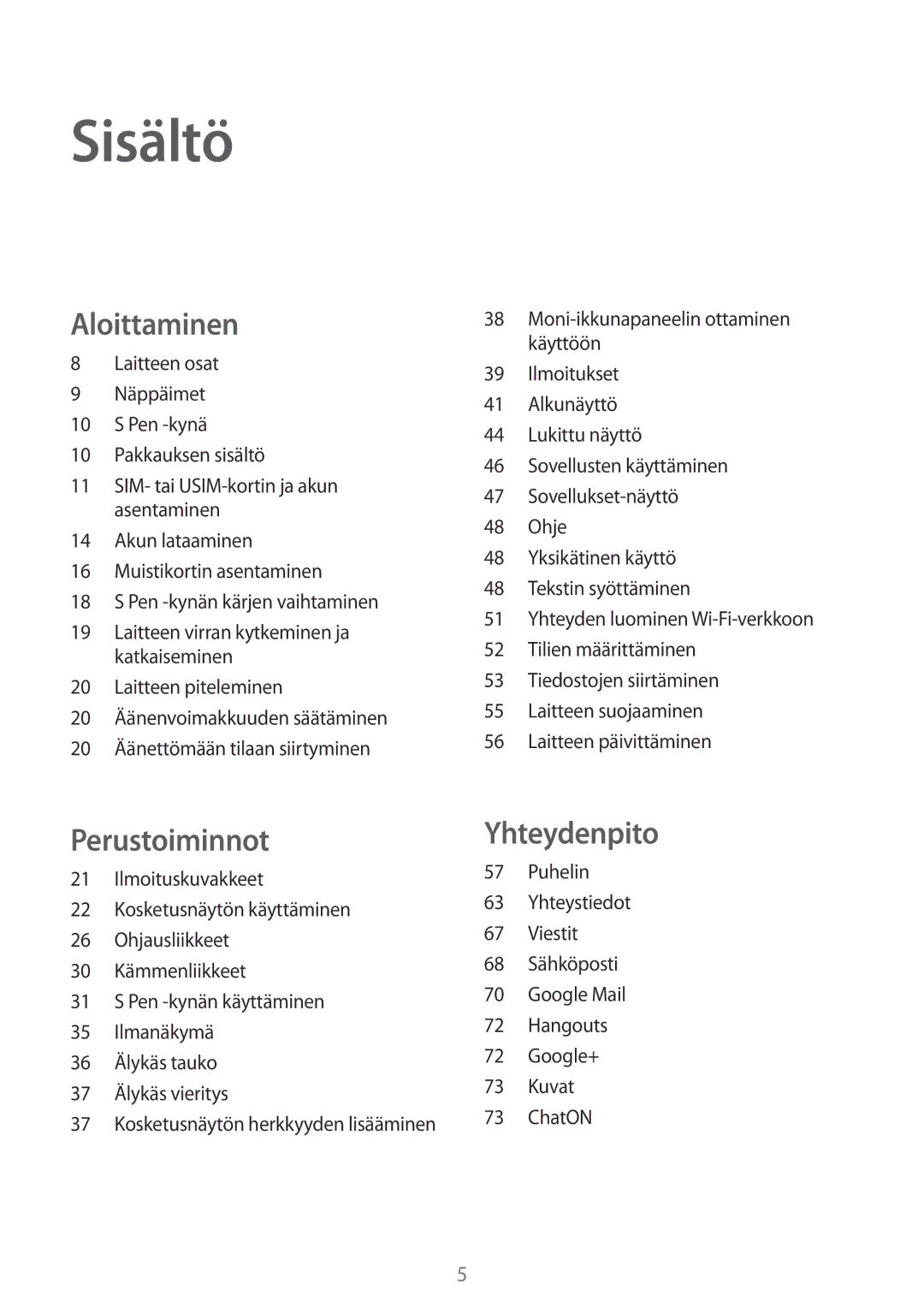 Samsung SM-N7505ZWANEE, SM-N7505ZKANEE, SM-N7505ZGANEE manual Sisältö, Aloittaminen 