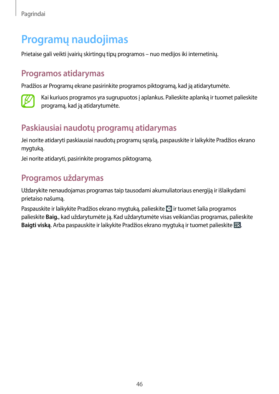 Samsung SM-N7505ZKASEB, SM-N7505ZWASEB Programų naudojimas, Programos atidarymas, Paskiausiai naudotų programų atidarymas 