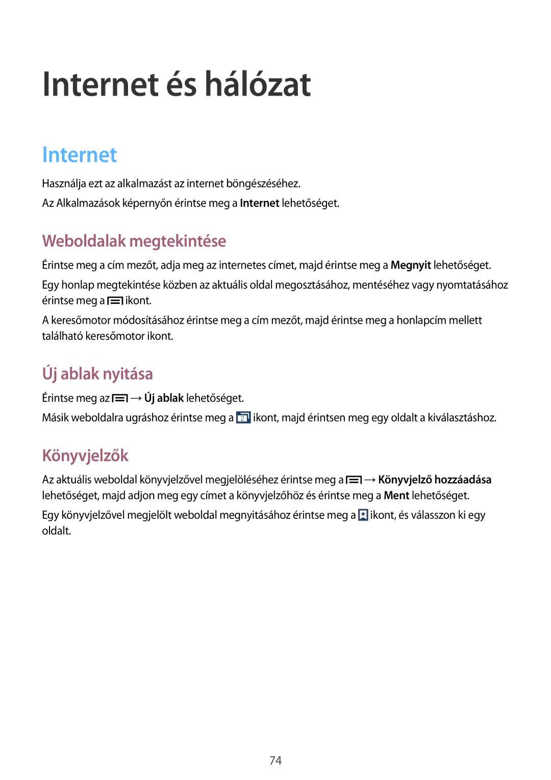 Samsung SM-N7505ZKAXEH, SM-N7505ZKAXEO manual Internet és hálózat, Weboldalak megtekintése, Új ablak nyitása, Könyvjelzők 