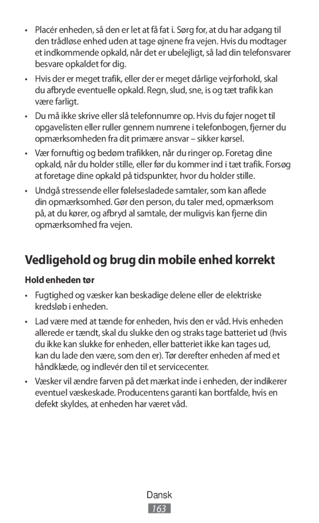 Samsung GT-I9301RWIWTL, SM-N7505ZWATPH, SM-N7505ZKAXEO manual Vedligehold og brug din mobile enhed korrekt, Hold enheden tør 