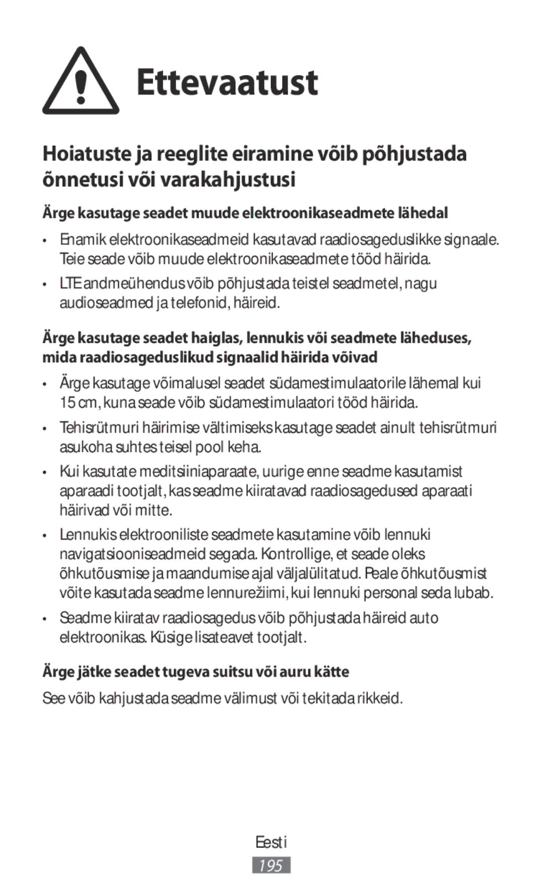 Samsung GT-I9301OKITUN, SM-N7505ZWATPH, SM-N7505ZKAXEO Ettevaatust, Ärge kasutage seadet muude elektroonikaseadmete lähedal 