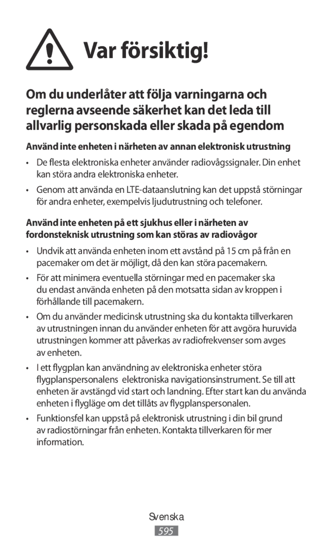 Samsung GT-I9301MBIBTC, SM-N7505ZWATPH, SM-N7505ZKAXEO, SM-N7505ZKAMEO, SM-N7505ZKADBT, SM-N7505ZWAVIA manual Var försiktig 