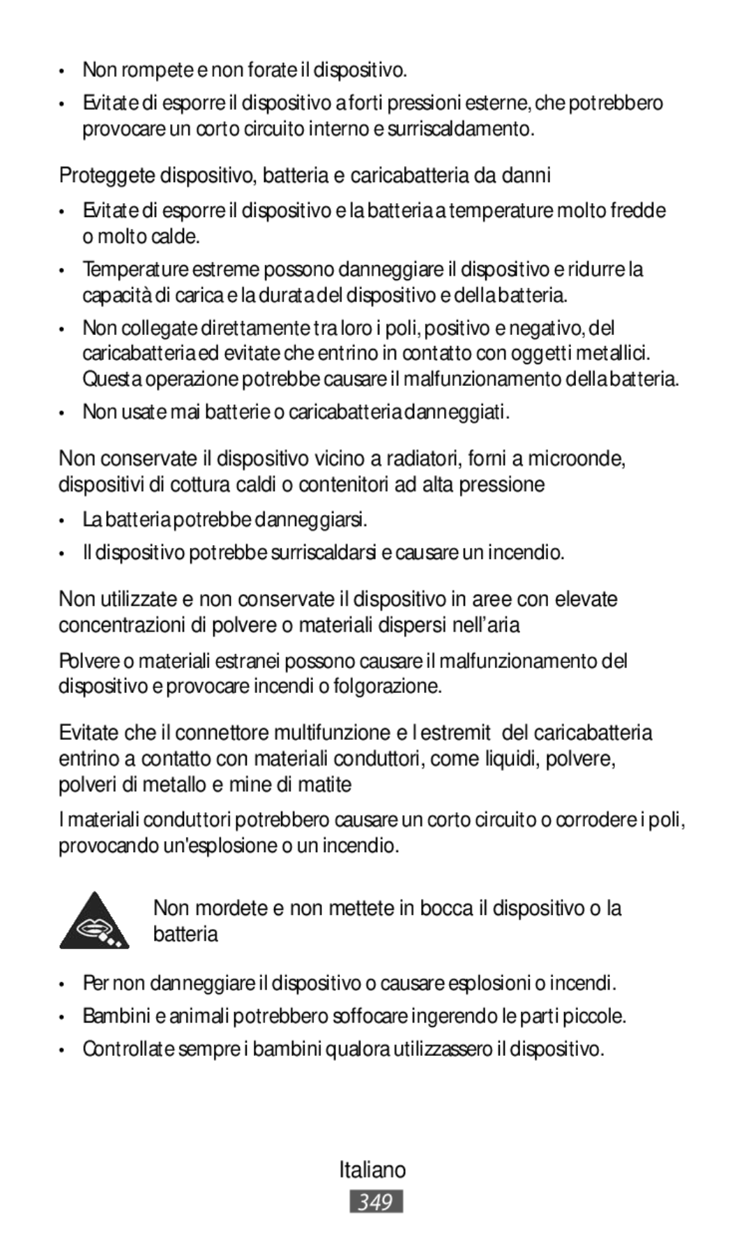 Samsung SM-N9000ZWEXXV Non rompete e non forate il dispositivo, Proteggete dispositivo, batteria e caricabatteria da danni 