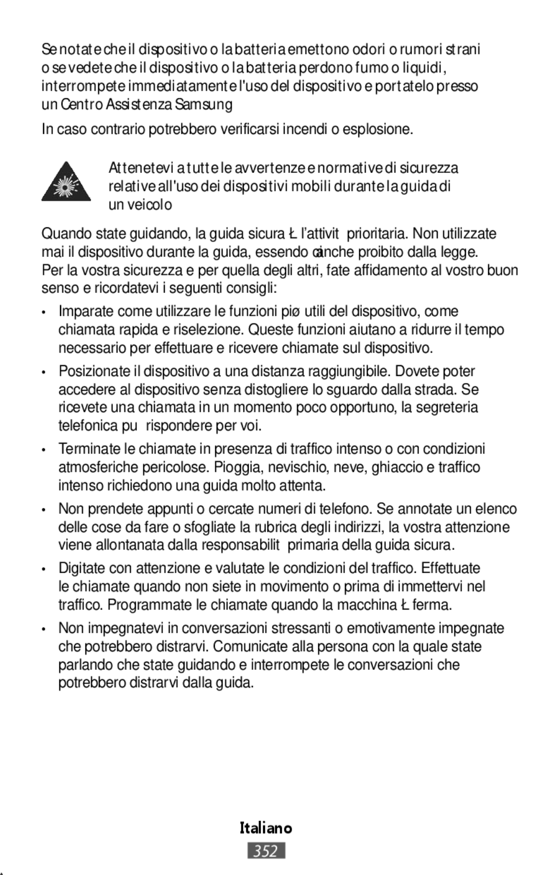 Samsung SM-N9000ZKEXXV, SM-N9000WDEXXV, SM-N9000ZWEXXV manual Caso contrario potrebbero verificarsi incendi o esplosione 