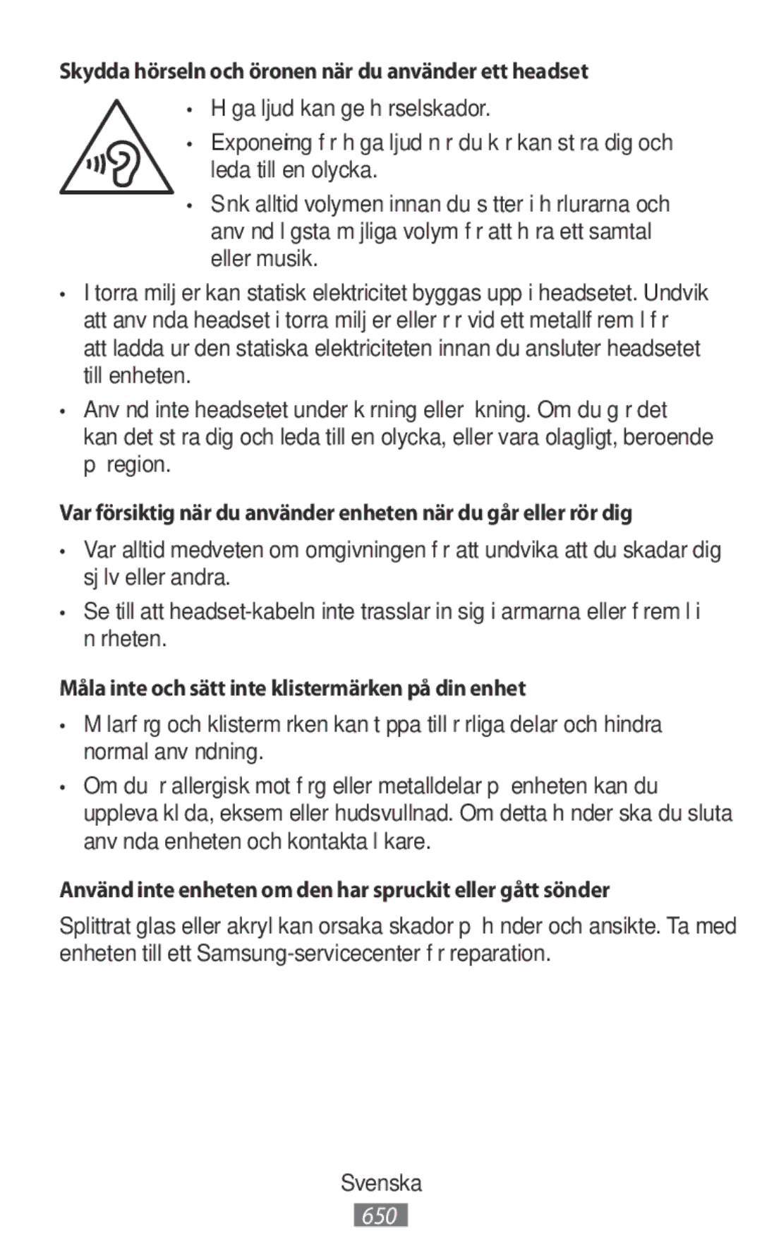 Samsung SM-N9000ZIEXXV, SM-N9000WDEXXV, SM-N9000ZKEXXV, SM-N9000ZWEXXV Skydda hörseln och öronen när du använder ett headset 