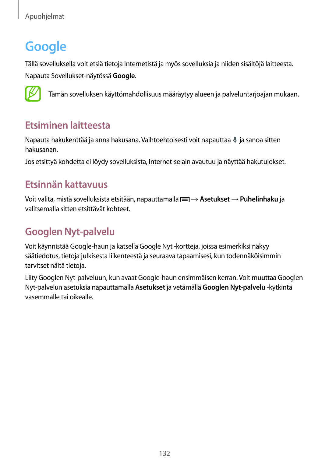 Samsung SM-N9005WDENEE, SM-N9005ZKENEE, SM-N9005ZIENEE Etsiminen laitteesta, Etsinnän kattavuus, Googlen Nyt-palvelu 