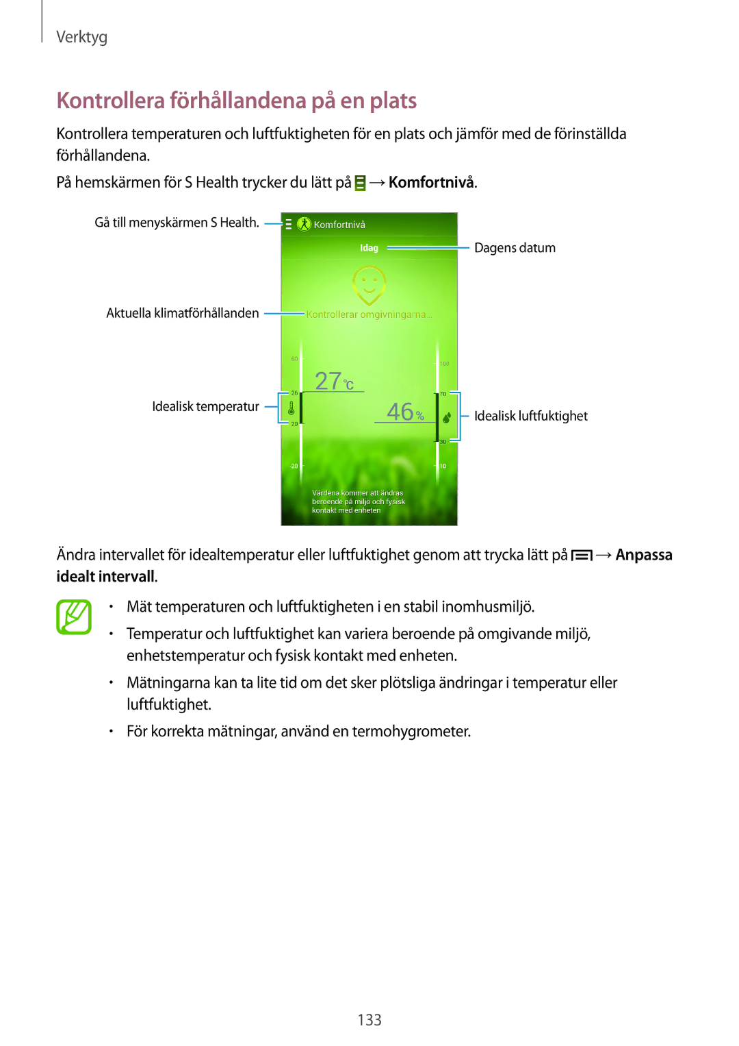 Samsung SM-N9005ZKENEE, SM-N9005WDENEE, SM-N9005ZIENEE, SM-N9005BDENEE, SM-N9005ZWENEE Kontrollera förhållandena på en plats 