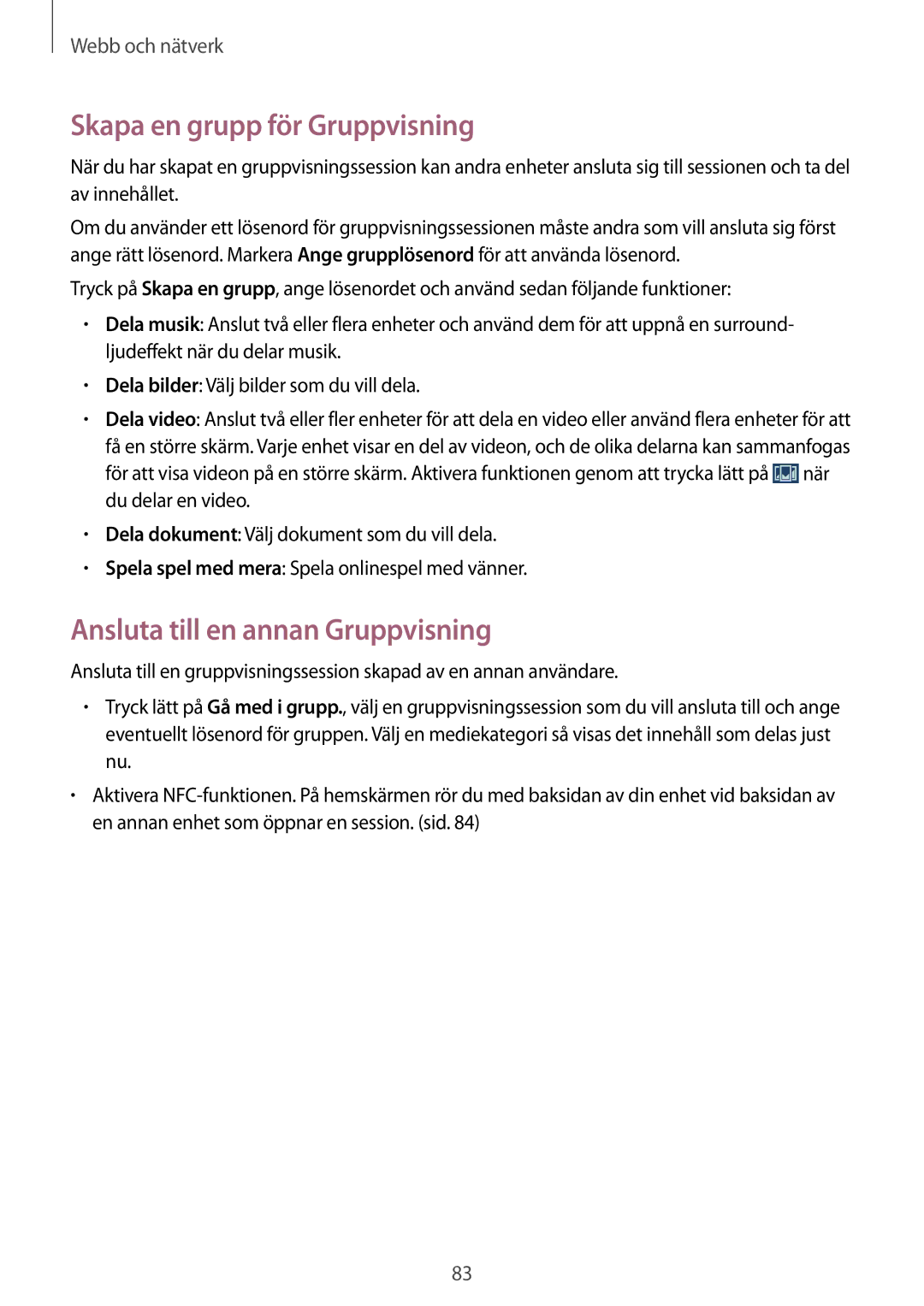 Samsung SM-N9005ZRENEE, SM-N9005WDENEE, SM-N9005ZKENEE Skapa en grupp för Gruppvisning, Ansluta till en annan Gruppvisning 