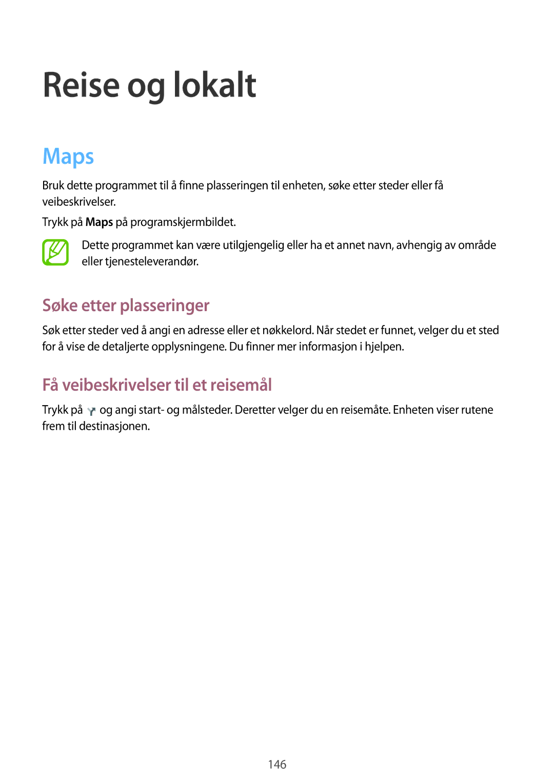 Samsung SM-N9005ZIENEE, SM-N9005WDENEE, SM-N9005ZKENEE Maps, Søke etter plasseringer, Få veibeskrivelser til et reisemål 