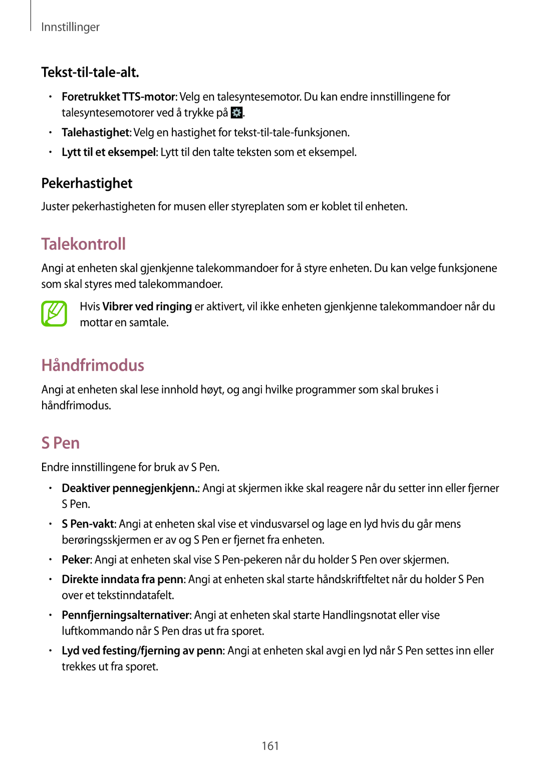 Samsung SM-N9005ZRENEE, SM-N9005WDENEE, SM-N9005ZKENEE, SM-N9005ZIENEE Talekontroll, Pen, Tekst-til-tale-alt, Pekerhastighet 