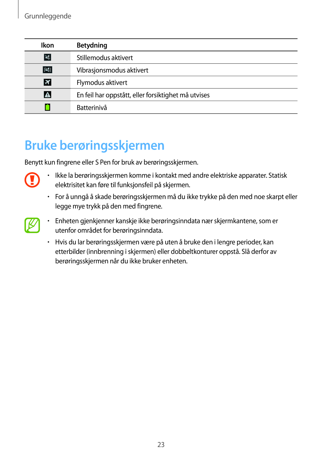 Samsung SM-N9005ZRENEE, SM-N9005WDENEE, SM-N9005ZKENEE, SM-N9005ZIENEE, SM-N9005BDENEE Bruke berøringsskjermen, Grunnleggende 