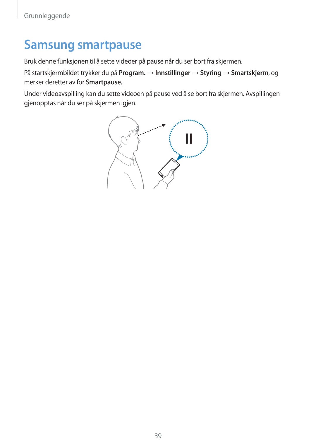 Samsung SM-N9005BDENEE, SM-N9005WDENEE, SM-N9005ZKENEE, SM-N9005ZIENEE, SM-N9005ZWENEE, SM-N9005ZRENEE manual Samsung smartpause 