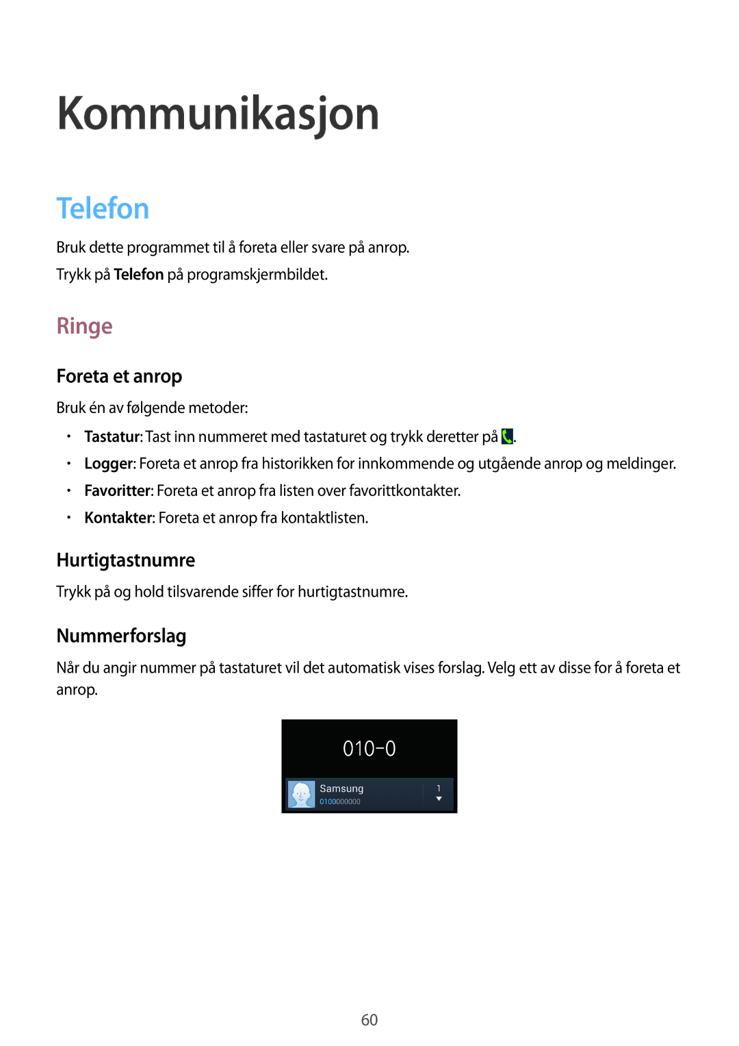 Samsung SM-N9005WDENEE, SM-N9005ZKENEE, SM-N9005ZIENEE manual Telefon, Ringe, Foreta et anrop, Hurtigtastnumre, Nummerforslag 