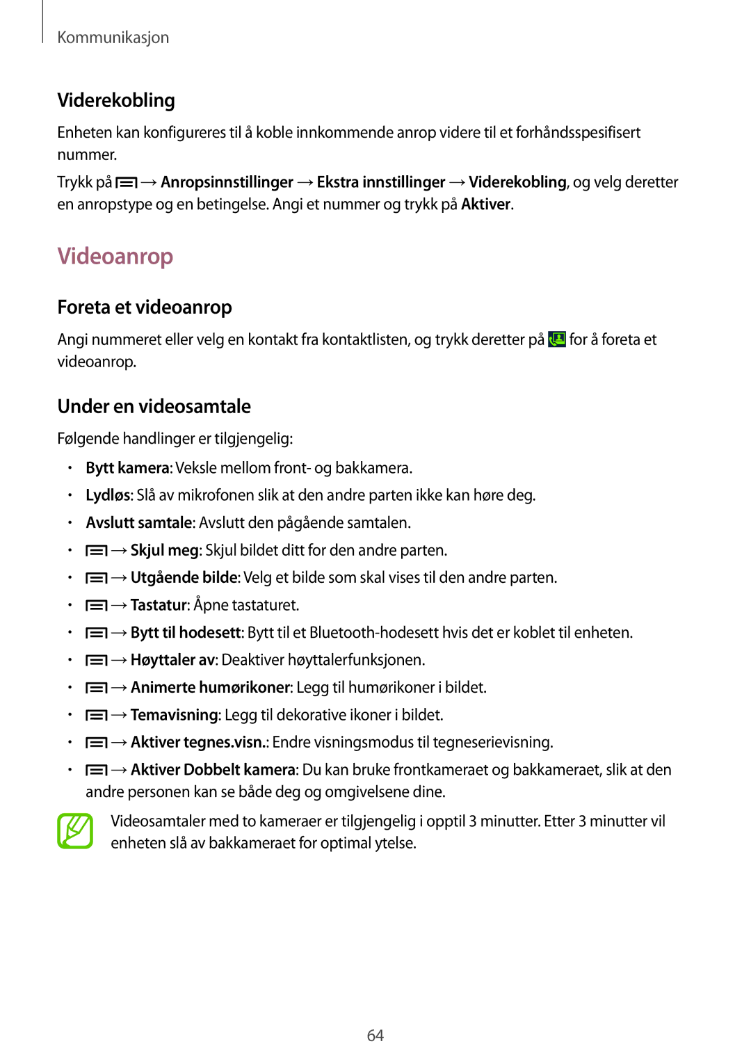 Samsung SM-N9005ZWENEE, SM-N9005WDENEE manual Videoanrop, Viderekobling, Foreta et videoanrop, Under en videosamtale 