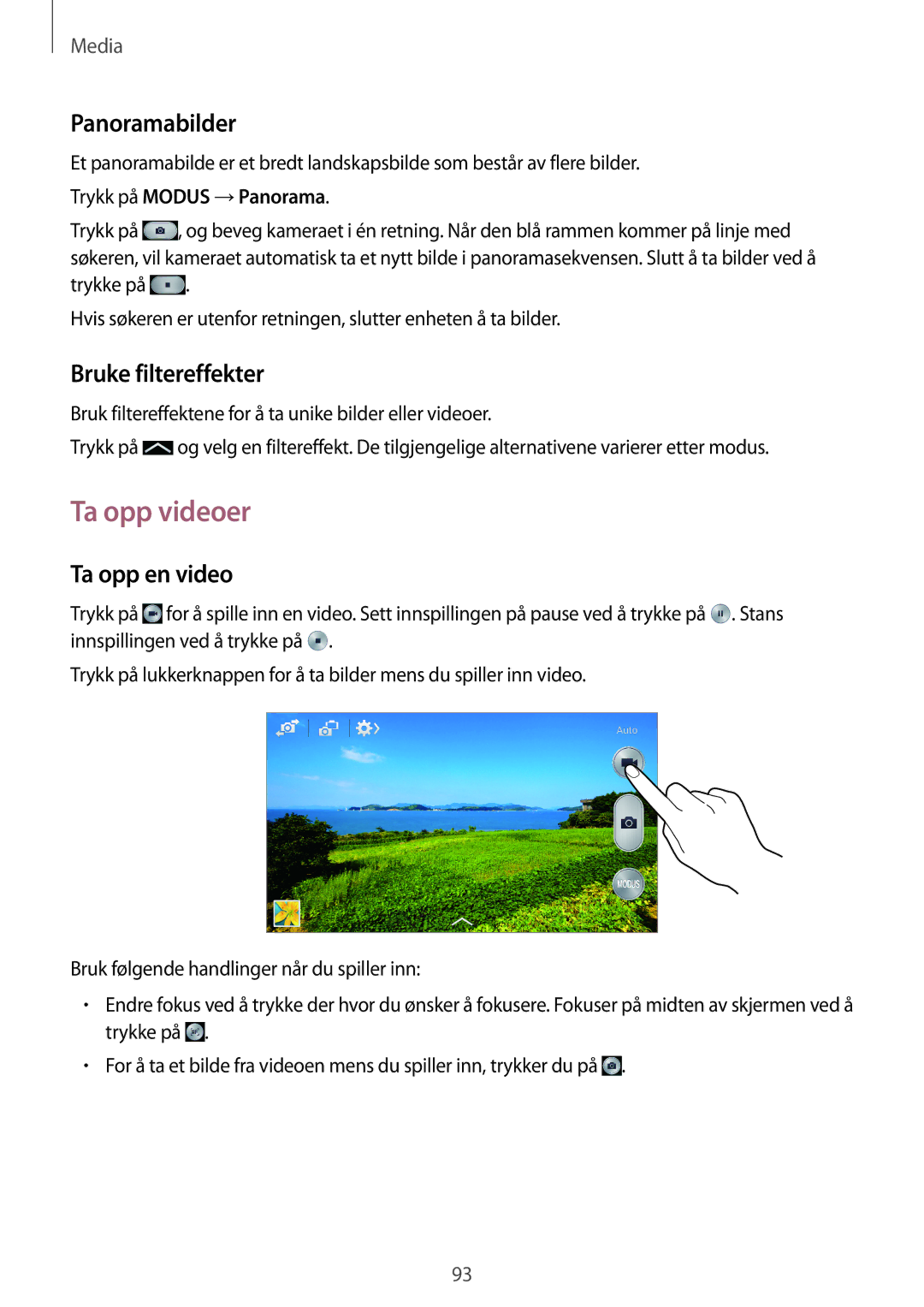 Samsung SM-N9005BDENEE Ta opp videoer, Panoramabilder, Bruke filtereffekter, Ta opp en video, Trykk på Modus → Panorama 