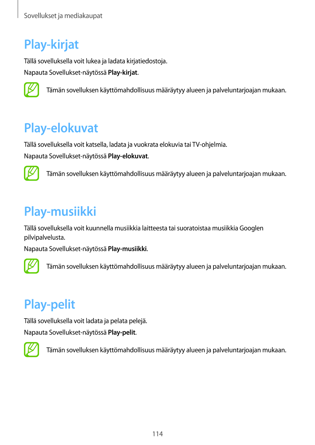 Samsung SM-N9005WDENEE, SM-N9005ZKENEE, SM-N9005ZIENEE, SM-N9005BDENEE Play-kirjat, Play-elokuvat, Play-musiikki, Play-pelit 