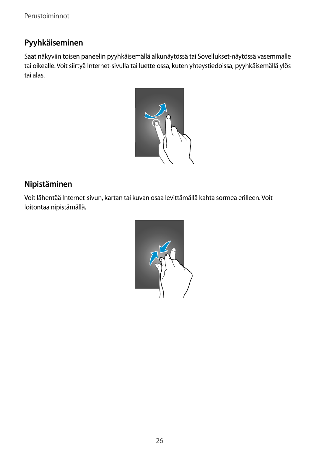 Samsung SM-N9005ZIENEE, SM-N9005WDENEE, SM-N9005ZKENEE, SM-N9005BDENEE, SM-N9005ZWENEE manual Pyyhkäiseminen, Nipistäminen 