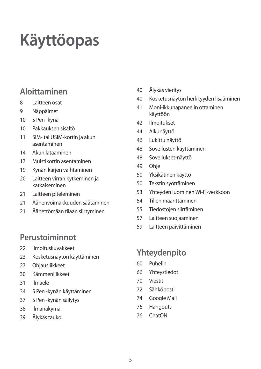 Samsung SM-N9005ZRENEE, SM-N9005WDENEE, SM-N9005ZKENEE, SM-N9005ZIENEE, SM-N9005BDENEE, SM-N9005ZWENEE manual Käyttöopas 