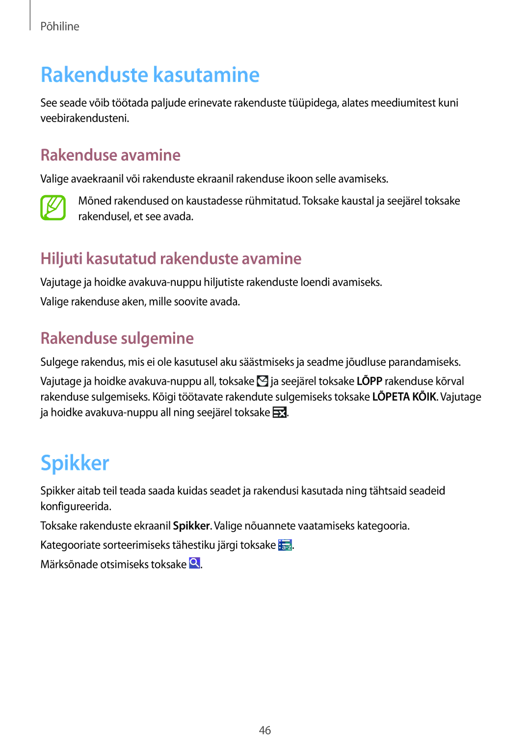 Samsung SM-N9005ZWESEB manual Rakenduste kasutamine, Spikker, Rakenduse avamine, Hiljuti kasutatud rakenduste avamine 