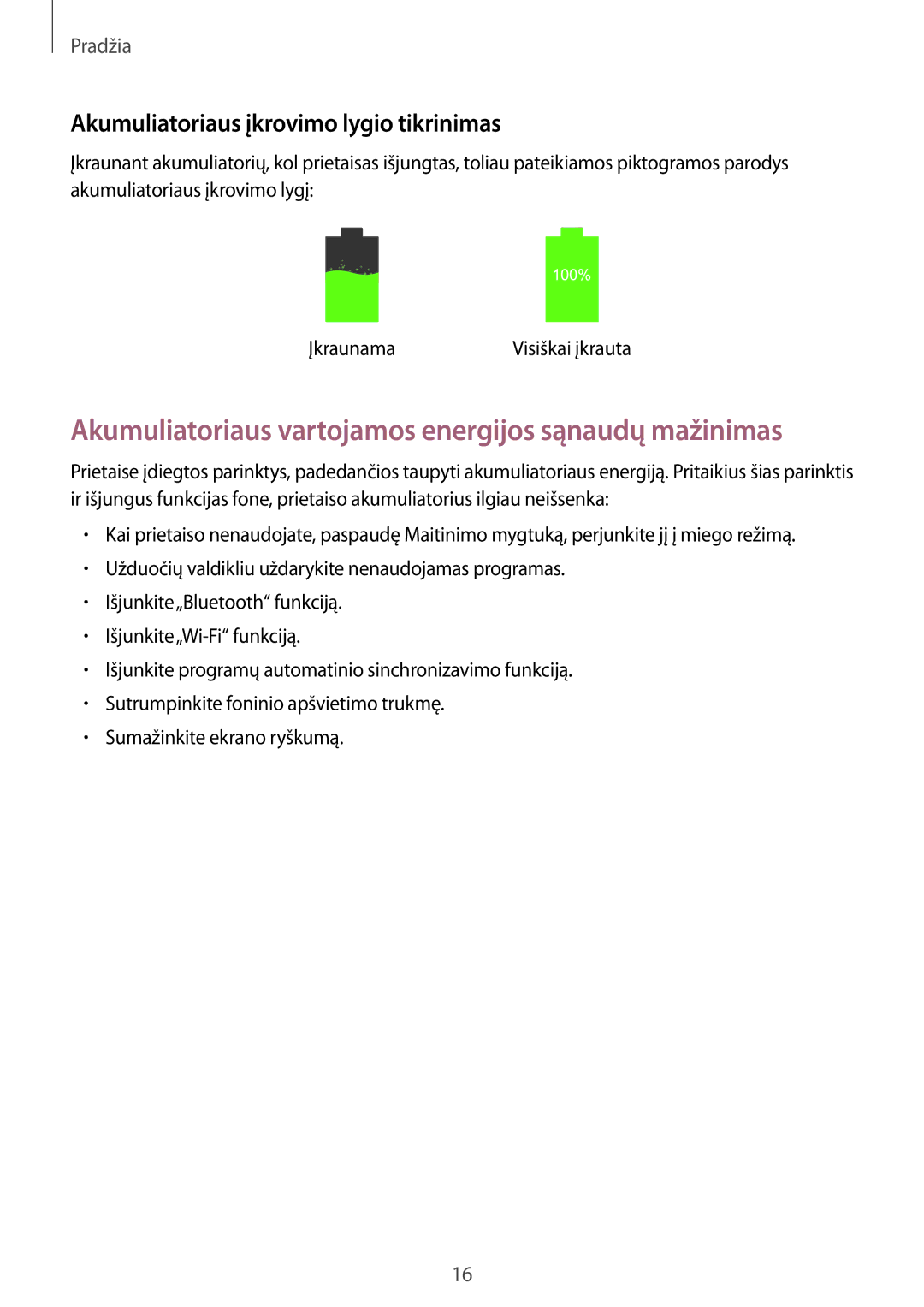 Samsung SM-N9005ZWESEB Akumuliatoriaus vartojamos energijos sąnaudų mažinimas, Akumuliatoriaus įkrovimo lygio tikrinimas 