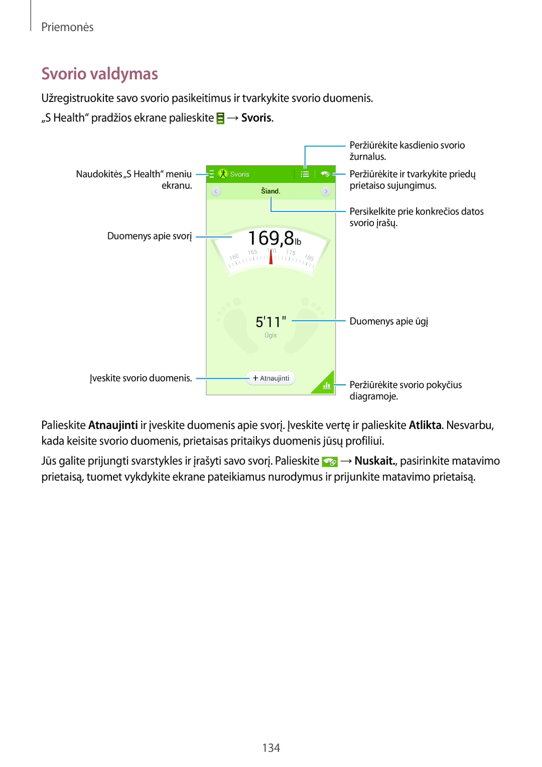 Samsung SM-N9005WDESEB, SM-N9005ZKESEB, SM-N9005ZWESEB manual Svorio valdymas 