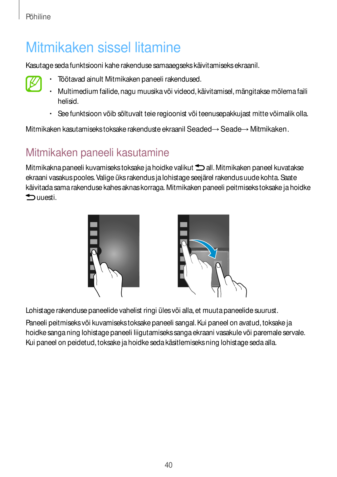 Samsung SM-N9005ZWESEB, SM-N9005ZKESEB, SM-N9005WDESEB manual Mitmikaken sisselülitamine, Mitmikaken paneeli kasutamine 