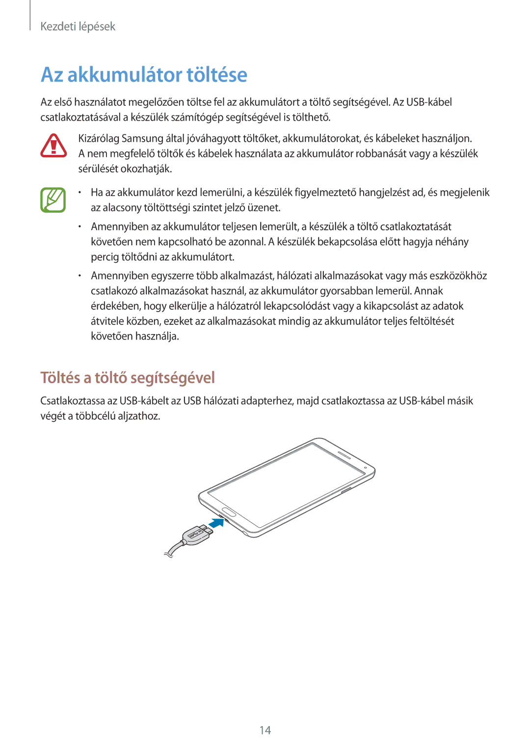 Samsung SM-N9005ZKEVVT, SM-N9005ZKEXEO, SM-N9005ZWEDBT, SM-N9005ZWEXEO Az akkumulátor töltése, Töltés a töltő segítségével 