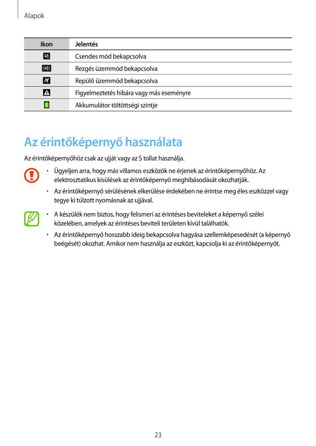 Samsung SM-N9005ZWEMAX, SM-N9005ZKEXEO, SM-N9005ZWEDBT, SM-N9005ZWEXEO, SM-N9005ZKEPRT Az érintőképernyő használata, Alapok 