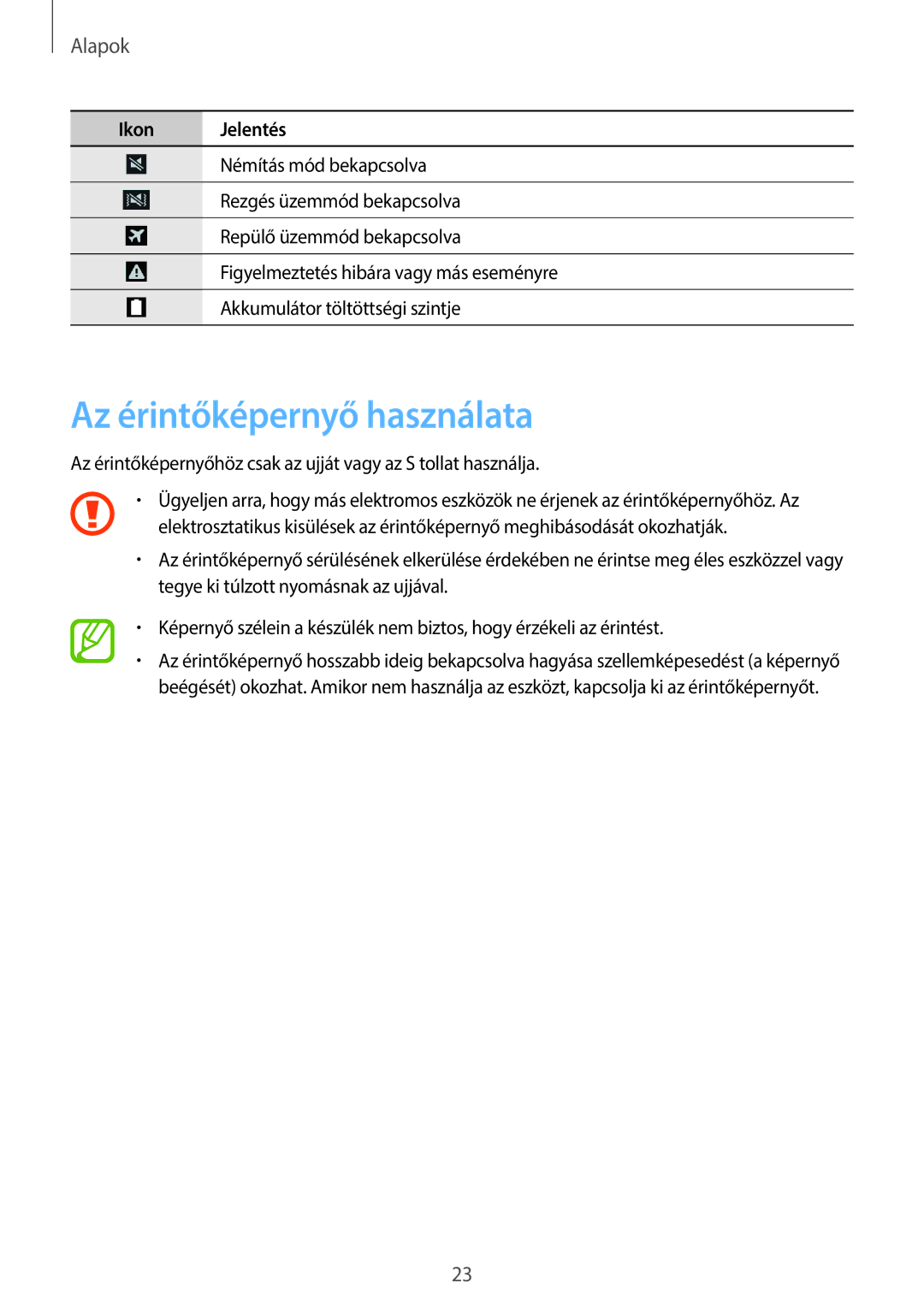 Samsung SM-N9005ZWEMAX, SM-N9005ZKEXEO, SM-N9005ZWEDBT, SM-N9005ZWEXEO, SM-N9005ZKEPRT Az érintőképernyő használata, Alapok 