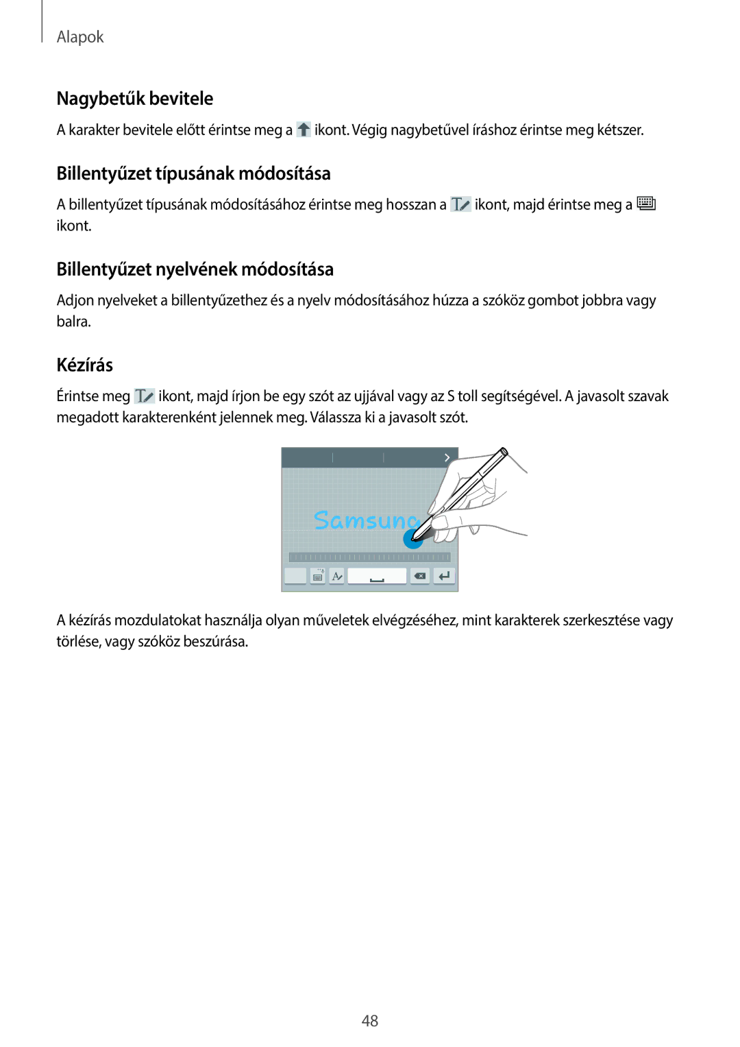 Samsung SM-N9005ZKEMOB Nagybetűk bevitele, Billentyűzet típusának módosítása, Billentyűzet nyelvének módosítása, Kézírás 