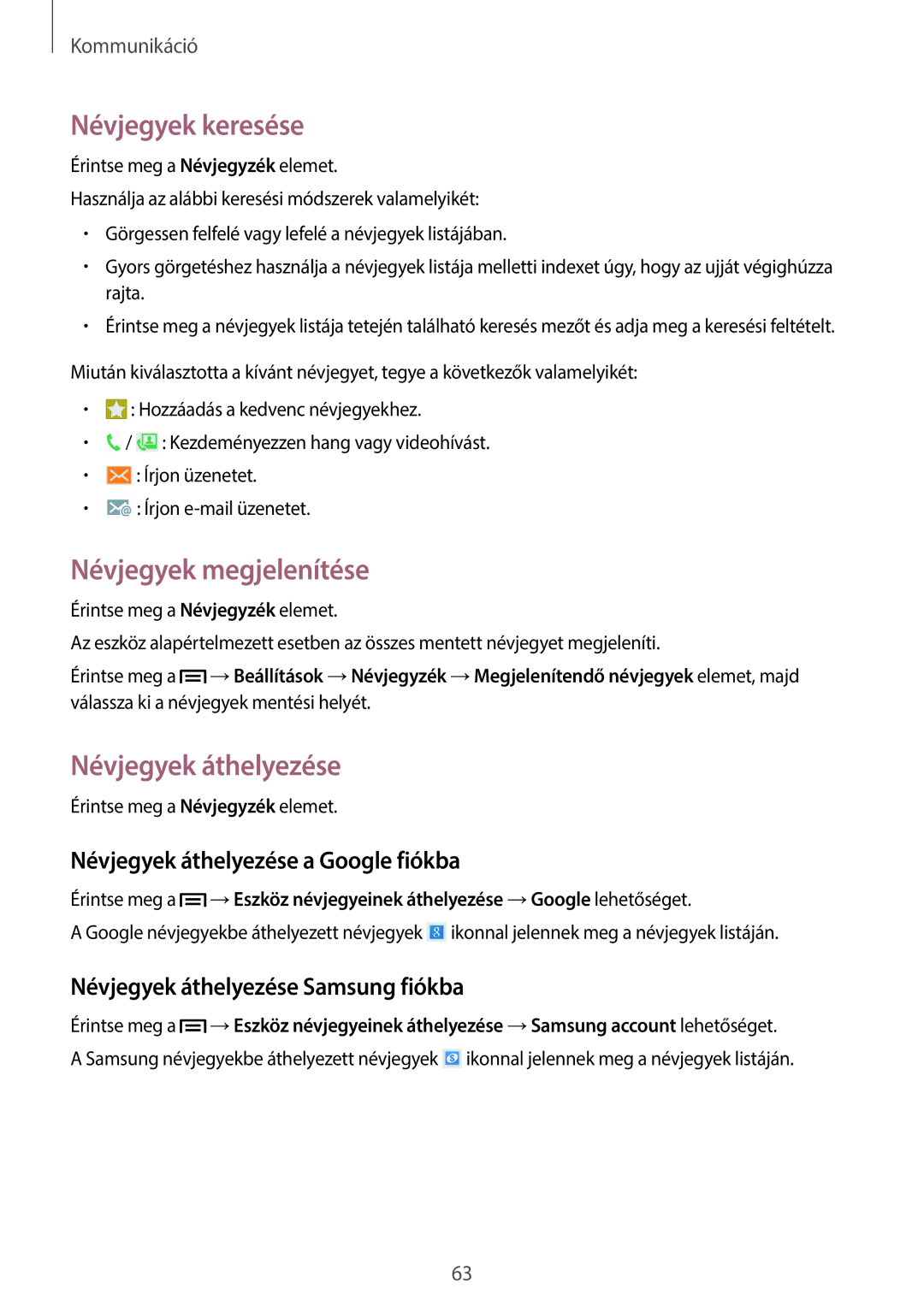 Samsung SM-N9005ZKEPLS, SM-N9005ZKEXEO, SM-N9005ZWEDBT Névjegyek keresése, Névjegyek megjelenítése, Névjegyek áthelyezése 