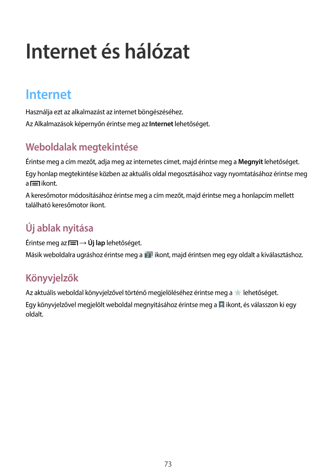 Samsung SM2N9005ZWEXEH, SM-N9005ZKEXEO manual Internet és hálózat, Weboldalak megtekintése, Új ablak nyitása, Könyvjelzők 